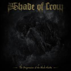 The Shade Of Crow : The Progression of the Black Clouds
